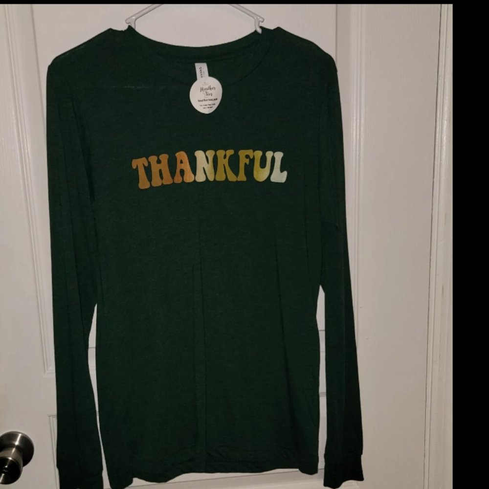 Thankful Women's Small Shirt Bella Canvas Long Sleeve Shirt New w/ Tags!